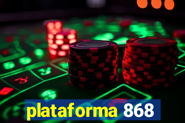 plataforma 868